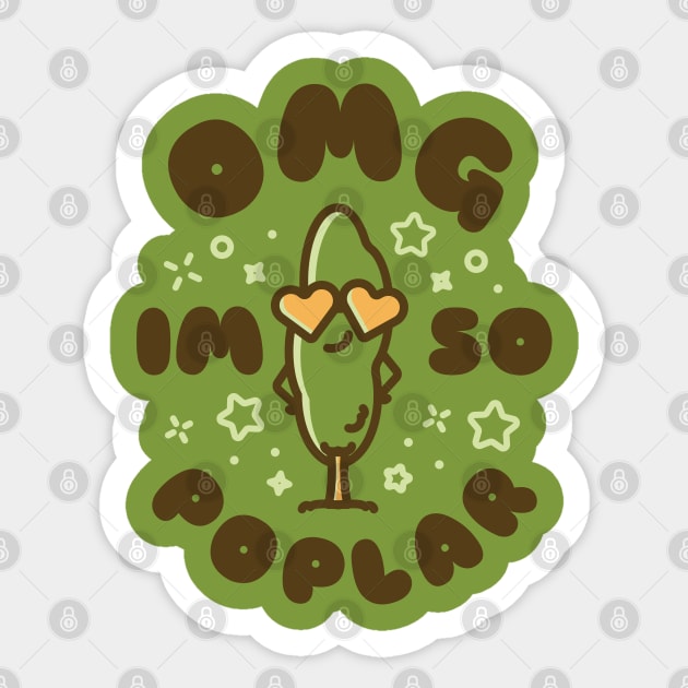 OMG I'm So Poplar Sticker by zacrizy